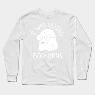 Spooky Season I was saying boo urns - dark shirt Long Sleeve T-Shirt